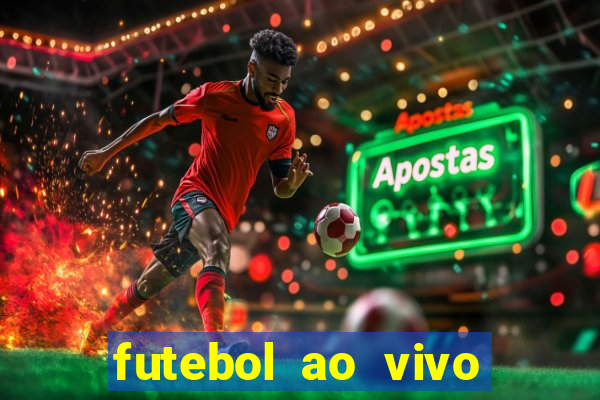 futebol ao vivo max tv